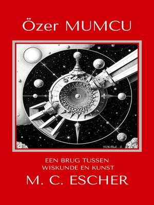 cover image of Eeen Brug Tussen Wiskunde En Kunst M.C. Escher